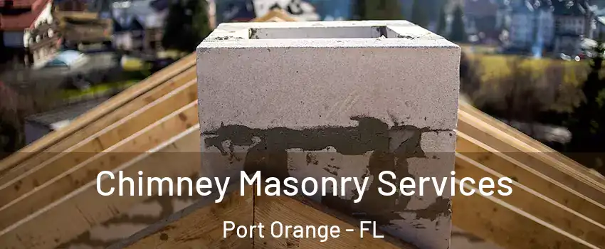  Chimney Masonry Services Port Orange - FL