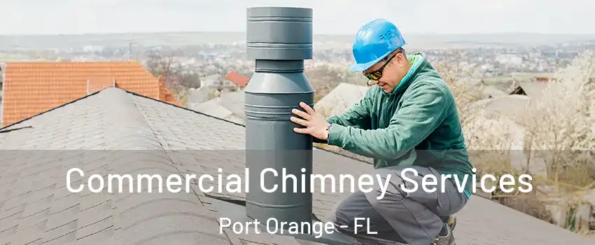  Commercial Chimney Services Port Orange - FL