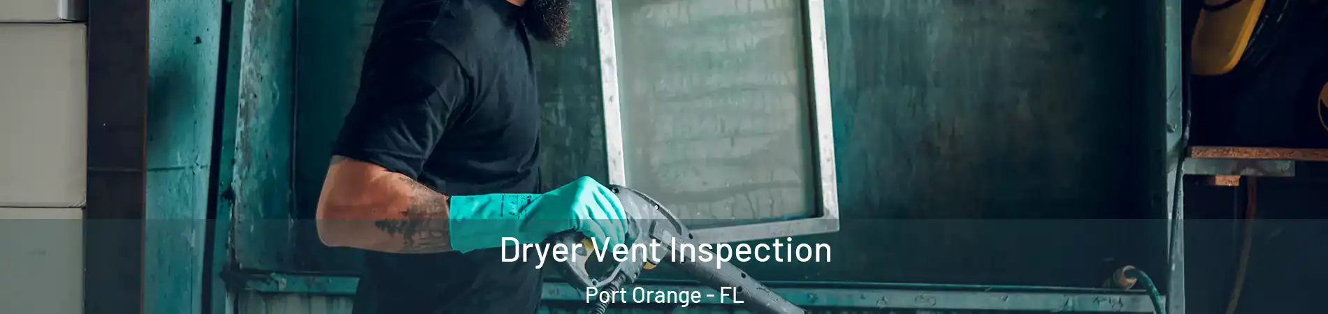  Dryer Vent Inspection Port Orange - FL