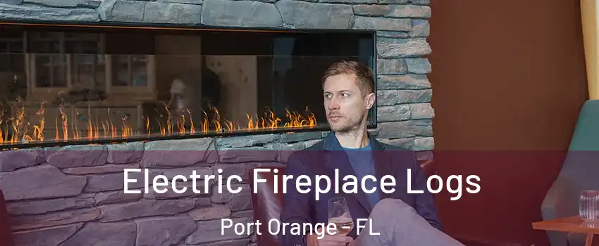  Electric Fireplace Logs Port Orange - FL