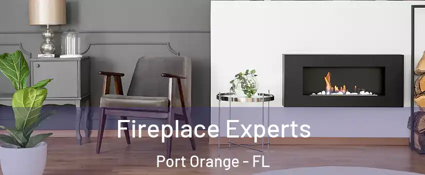  Fireplace Experts Port Orange - FL