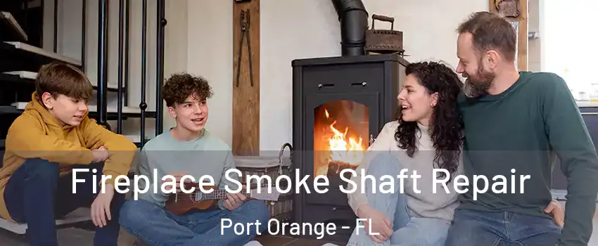  Fireplace Smoke Shaft Repair Port Orange - FL