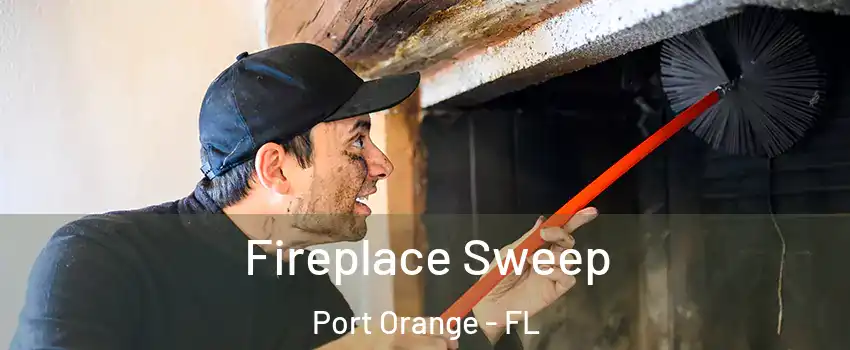  Fireplace Sweep Port Orange - FL