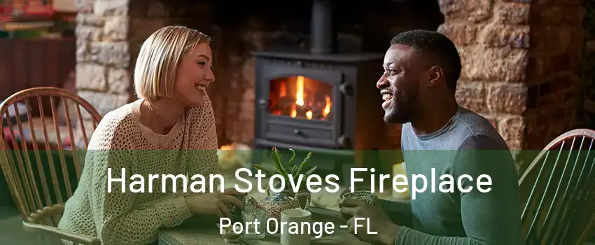  Harman Stoves Fireplace Port Orange - FL