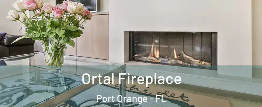 Ortal Fireplace Port Orange - FL