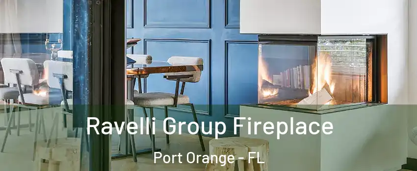  Ravelli Group Fireplace Port Orange - FL